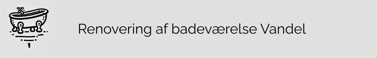 Renovering af badeværelse Vandel